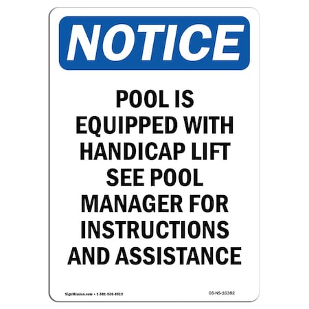 Signmission OSHA Notice Sign, 5" Height, NOTICE Pool Is Equipped With Accessible Lift Sign, Portrait OS-NS-D-35-V-16382